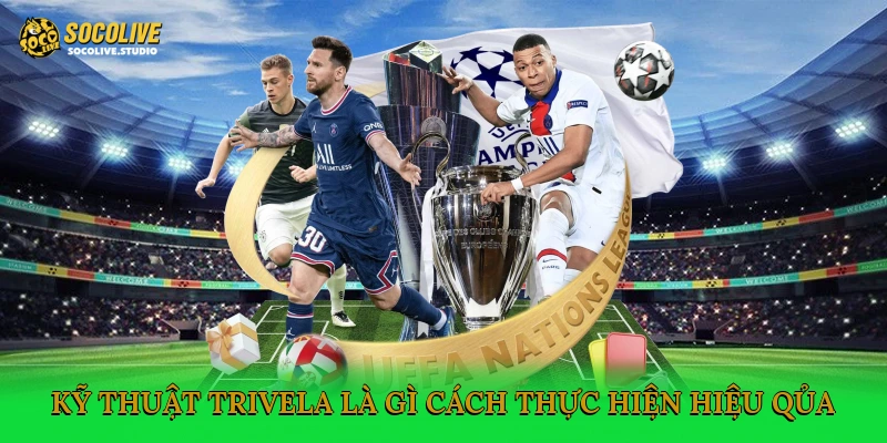 Kỹ thuật Trivela